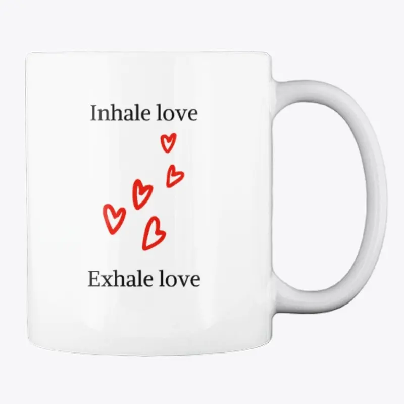 Inhale Love Exhale Love